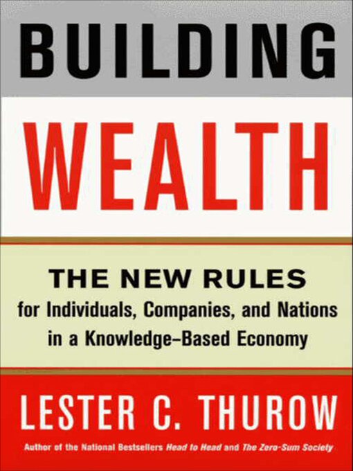 Title details for Building Wealth by Lester C. Thurow - Available